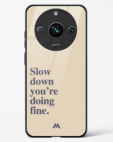 Slow Down Glass Case Phone Cover (Realme)