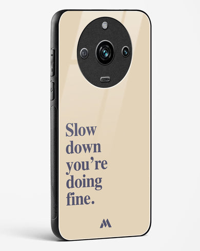 Slow Down Glass Case Phone Cover (Realme)