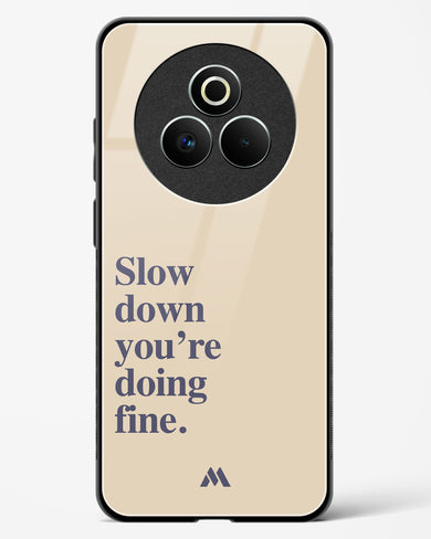 Slow Down Glass Case Phone Cover (Realme)