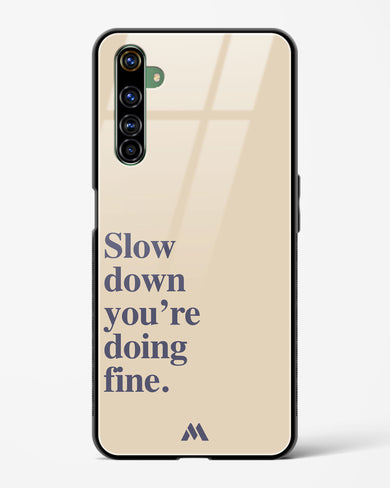 Slow Down Glass Case Phone Cover (Realme)