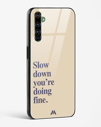 Slow Down Glass Case Phone Cover (Realme)