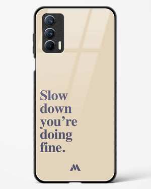 Slow Down Glass Case Phone Cover (Realme)