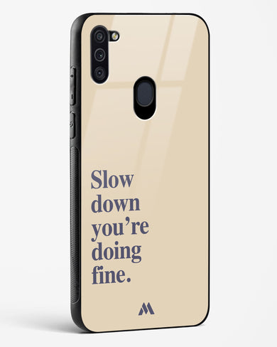 Slow Down Glass Case Phone Cover (Samsung)