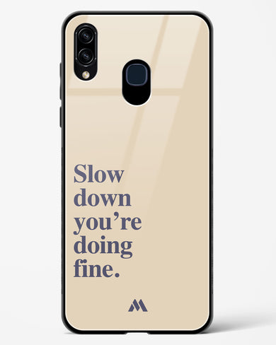 Slow Down Glass Case Phone Cover (Samsung)