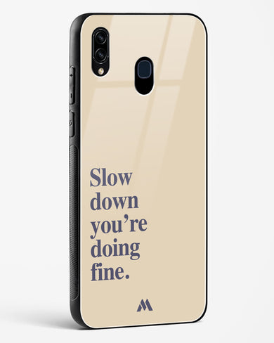 Slow Down Glass Case Phone Cover (Samsung)