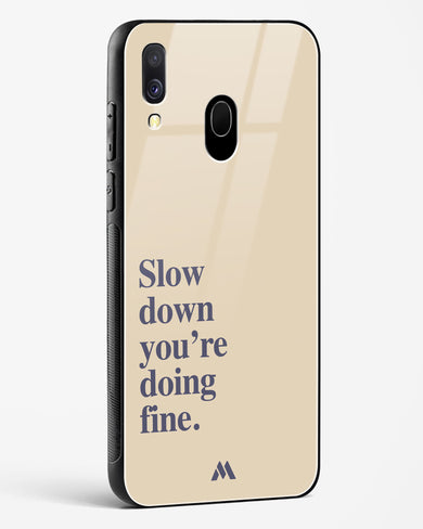 Slow Down Glass Case Phone Cover (Samsung)