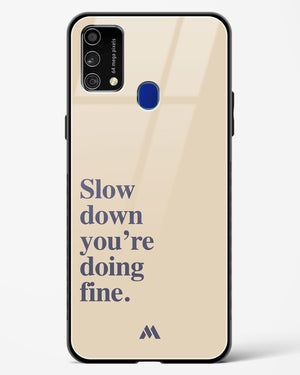 Slow Down Glass Case Phone Cover (Samsung)