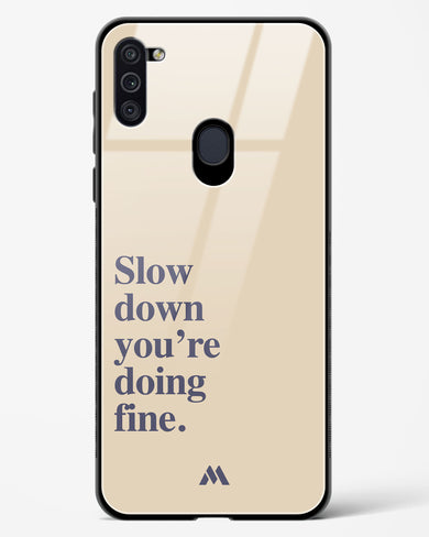 Slow Down Glass Case Phone Cover (Samsung)