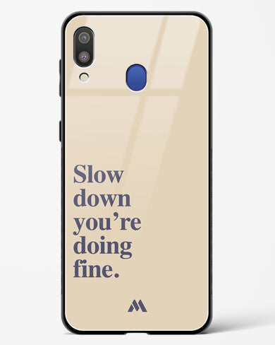 Slow Down Glass Case Phone Cover (Samsung)