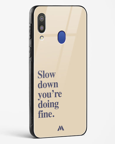 Slow Down Glass Case Phone Cover (Samsung)