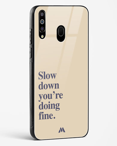 Slow Down Glass Case Phone Cover (Samsung)