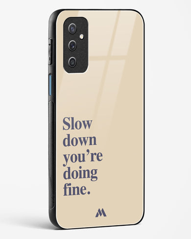 Slow Down Glass Case Phone Cover (Samsung)