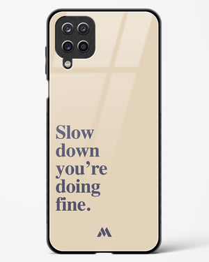 Slow Down Glass Case Phone Cover (Samsung)