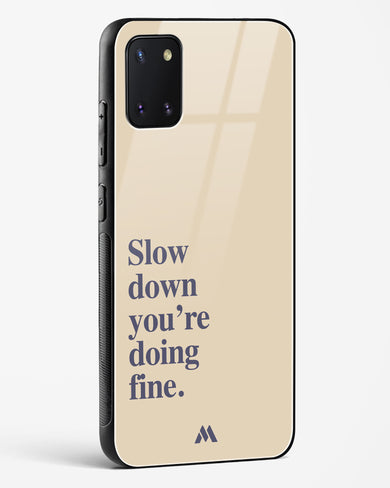 Slow Down Glass Case Phone Cover (Samsung)