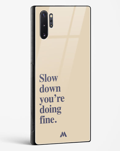 Slow Down Glass Case Phone Cover (Samsung)