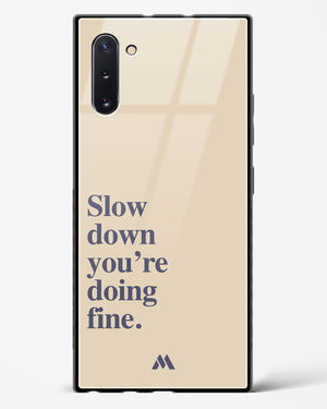 Slow Down Glass Case Phone Cover (Samsung)