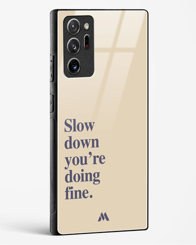 Slow Down Glass Case Phone Cover (Samsung)