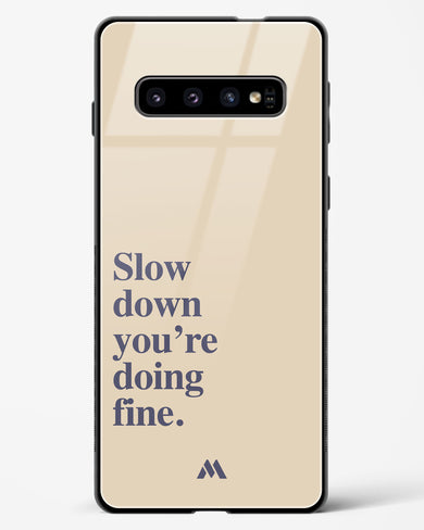 Slow Down Glass Case Phone Cover (Samsung)