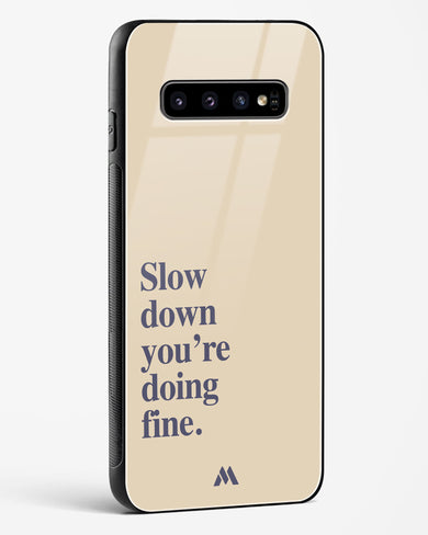 Slow Down Glass Case Phone Cover (Samsung)