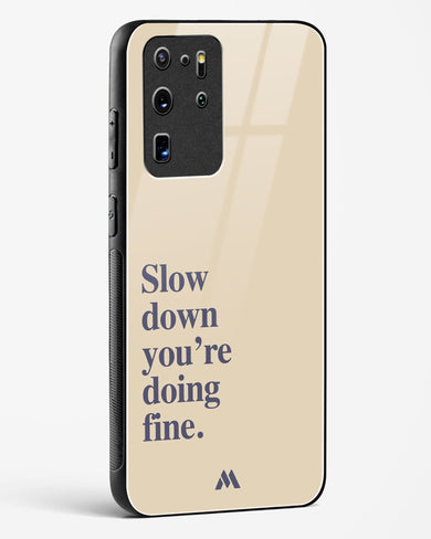 Slow Down Glass Case Phone Cover (Samsung)