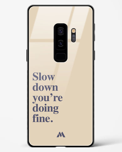 Slow Down Glass Case Phone Cover (Samsung)