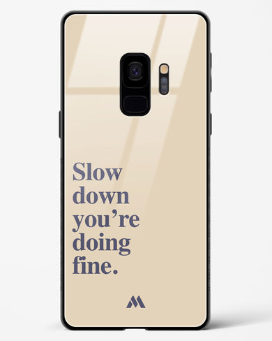 Slow Down Glass Case Phone Cover (Samsung)