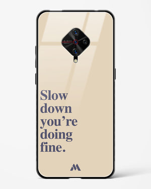 Slow Down Glass Case Phone Cover (Vivo)