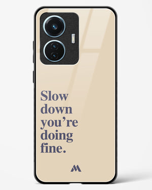 Slow Down Glass Case Phone Cover (Vivo)