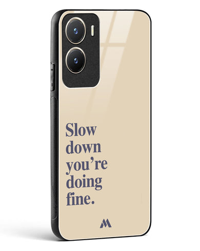 Slow Down Glass Case Phone Cover (Vivo)