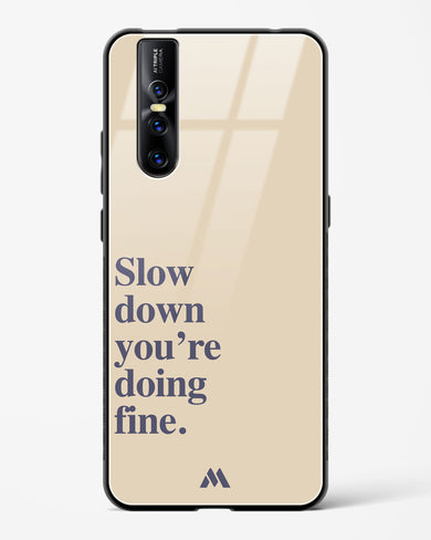 Slow Down Glass Case Phone Cover (Vivo)