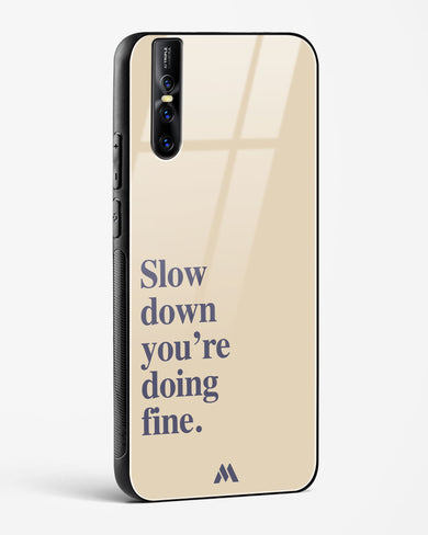 Slow Down Glass Case Phone Cover (Vivo)