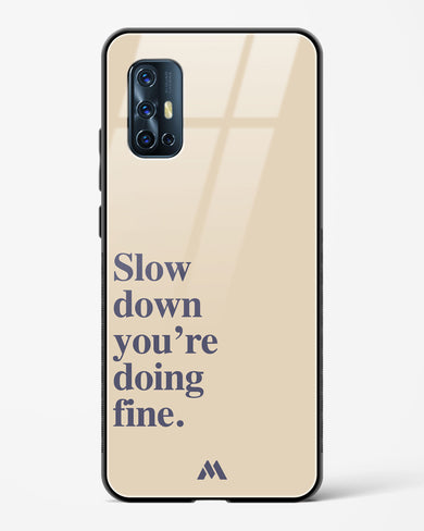 Slow Down Glass Case Phone Cover (Vivo)