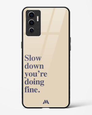 Slow Down Glass Case Phone Cover (Vivo)