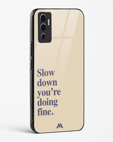 Slow Down Glass Case Phone Cover (Vivo)