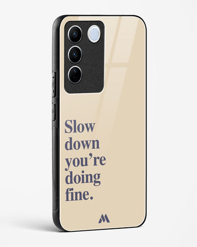 Slow Down Glass Case Phone Cover (Vivo)