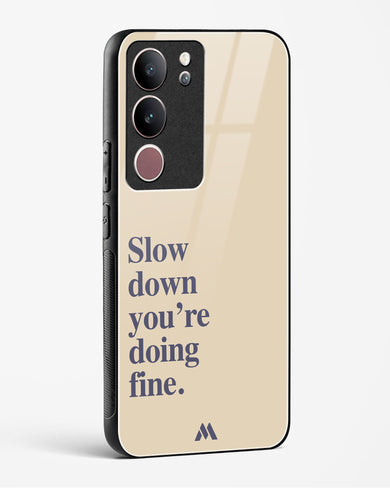 Slow Down Glass Case Phone Cover (Vivo)