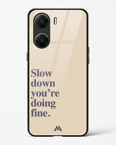 Slow Down Glass Case Phone Cover (Vivo)