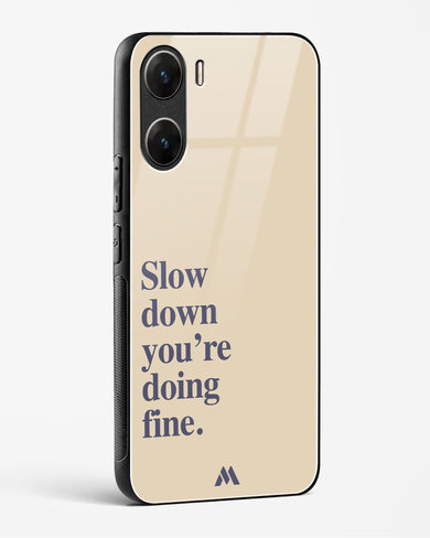 Slow Down Glass Case Phone Cover (Vivo)