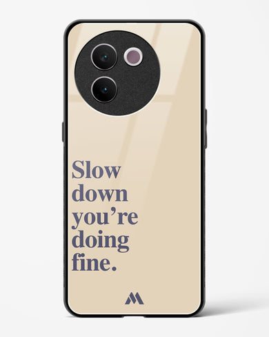 Slow Down Glass Case Phone Cover (Vivo)