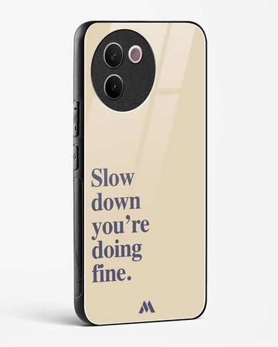 Slow Down Glass Case Phone Cover (Vivo)