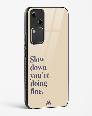 Slow Down Glass Case Phone Cover (Vivo)