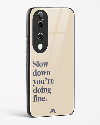 Slow Down Glass Case Phone Cover (Vivo)