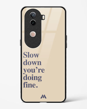 Slow Down Glass Case Phone Cover (Vivo)