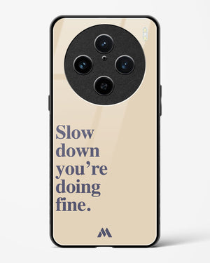 Slow Down Glass Case Phone Cover (Vivo)