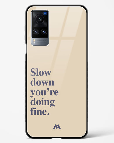 Slow Down Glass Case Phone Cover (Vivo)