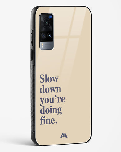 Slow Down Glass Case Phone Cover (Vivo)