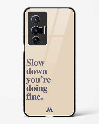 Slow Down Glass Case Phone Cover (Vivo)