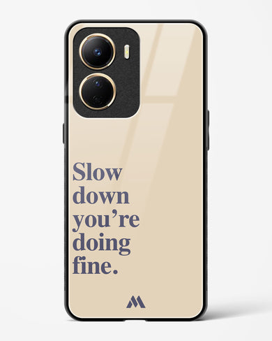 Slow Down Glass Case Phone Cover (Vivo)