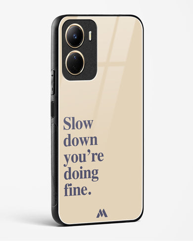 Slow Down Glass Case Phone Cover (Vivo)