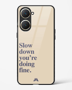 Slow Down Glass Case Phone Cover (Vivo)